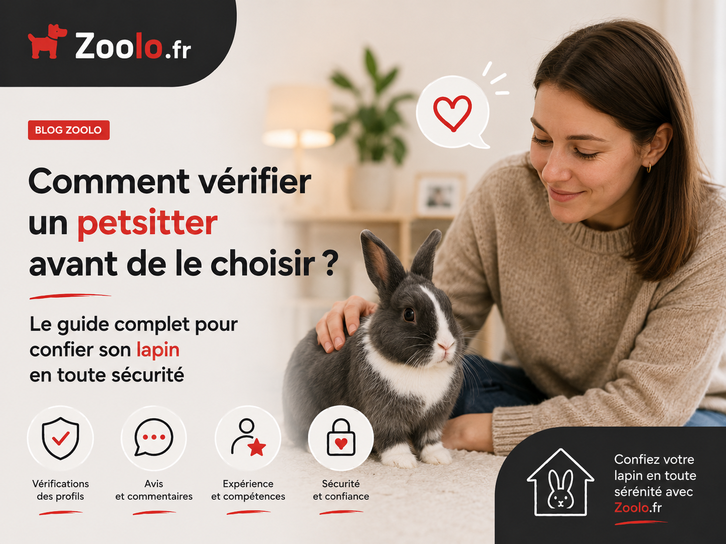 COMMENT VÉRIFIER UN PETSITTER AVANT DE LE CHOISIR ? LE GUIDE COMPLET POUR CONFIER SON LAPIN EN TOUTE SÉCURITÉ